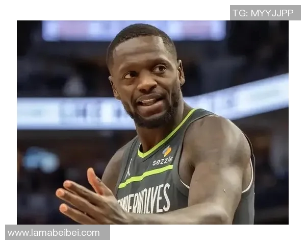 兰德尔谈续约森林狼:芬奇始终支持我,这一点意义重大 兰德尔谈续约森林狼:芬奇始终支持我,这一点意义重大